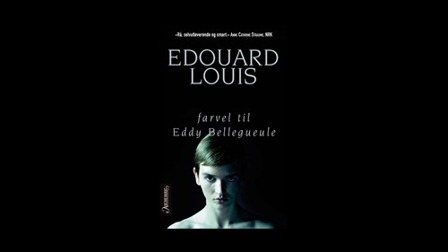 "Farvel til Eddy Bellegueule" av Édouard Louis